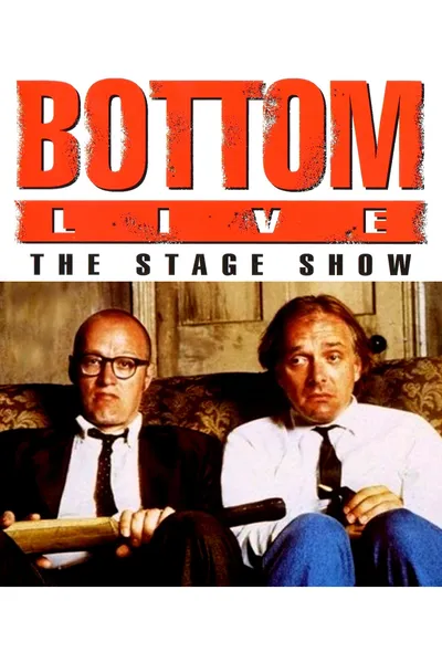 Bottom Live: The Stage Show