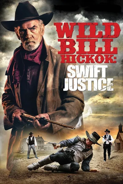 Wild Bill Hickok: Swift Justice