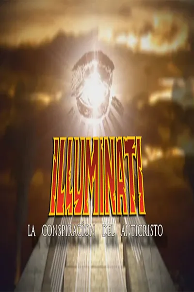 Illuminati - La Conspiración Del Anticristo