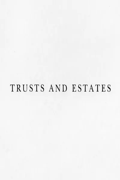 Trusts and Estates