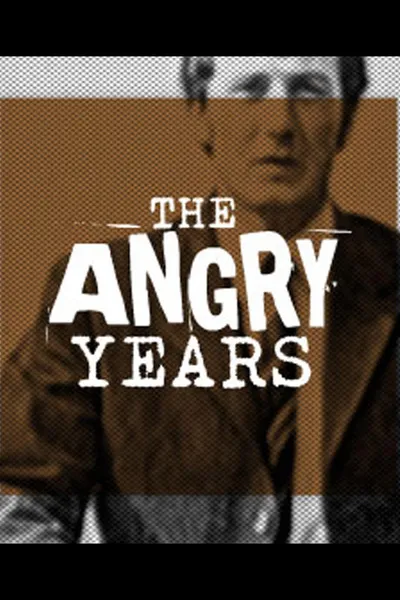 The Angry Years