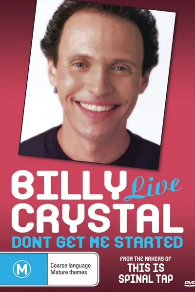 Billy Crystal: Don't Get Me Started