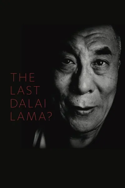 The Last Dalai Lama?