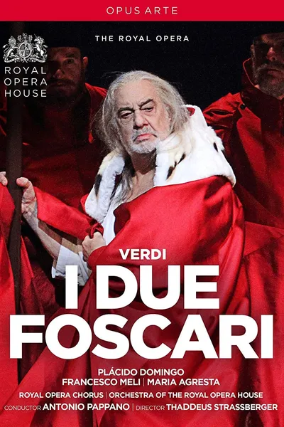 Verdi : I Due Foscari (The Royal Opera House)