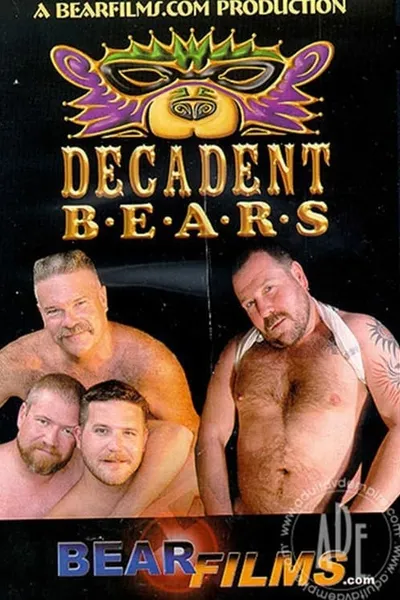 Decadent Bears