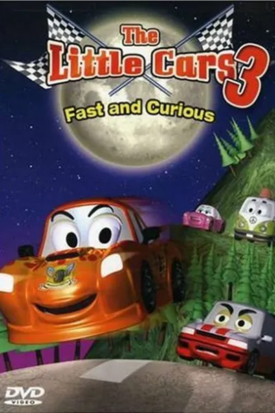 The Little Cars 3: Fast and Curious