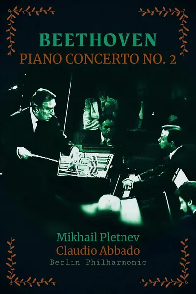 Beethoven, Piano Concerto No. 2 in B-flat major - Mikhail Pletnev, Claudio Abbado, Berliner Philharmoniker