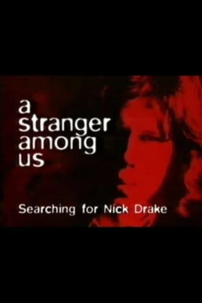 A Stranger Among Us: Searching for Nick Drake