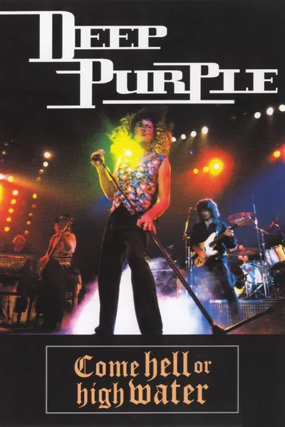 Deep Purple: Come Hell or High Water