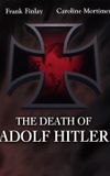 The Death of Adolf Hitler