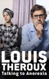 Louis Theroux: Talking to Anorexia