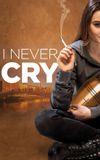 I Never Cry