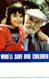 Who'll Save Our Children?