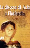 Acla's Descent into Floristella