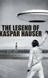 The Legend of Kaspar Hauser