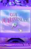 Club Quarantine