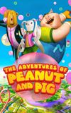 The Adventures of Peanut and Pig