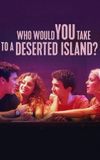 Who Would You Take to a Deserted Island?