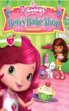 Strawberry Shortcake: Berry Bake Shop