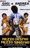 Mezzo destro mezzo sinistro - 2 calciatori senza pallone