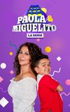 Paola y Miguelito, la serie