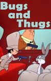 Bugs and Thugs