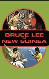 Bruce Lee in New Guinea