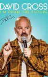 David Cross: I'm From The Future