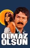 Olmaz Olsun