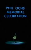 Phil Ochs Memorial Celebration