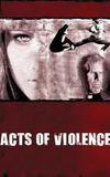 Acts of Violence