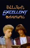 Bill & Ted's Excellent Adventures