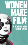 Women Make Film: A New Road Movie Through Cinema