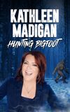 Kathleen Madigan: Hunting Bigfoot