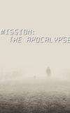 Mission: The Apocalypse