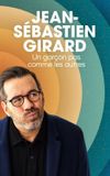 Jean-Sébastien Girard : Un garçon pas comme les autres