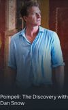 Pompeii: The Discovery with Dan Snow