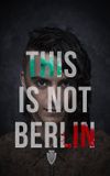 This Is Not Berlin