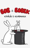 Bob a Bobek – králíci z klobouku