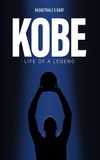 Kobe: Life Of A Legend