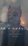 I Am a Seagull