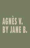 Agnes V. by Jane B.