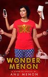 Anu Menon: Wonder Menon