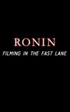 Ronin: Filming in the Fast Lane