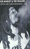 Bob Marley & The Wailers: Capital Records Rehearsal