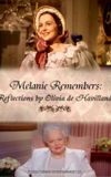 Melanie Remembers: Reflections by Olivia de Havilland