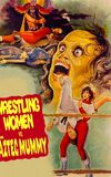 The Wrestling Women vs. the Aztec Mummy