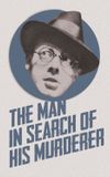 The Man in Search of His Murderer