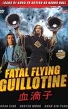 The Fatal Flying Guillotines