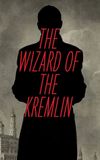 The Wizard of the Kremlin